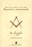 Breve ma Veridica Storia della Massoneria Internazionale  - Vol.I  — Libro