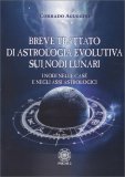 Breve Trattato di Astrologia Evolutiva sui Nodi Lunari — Libro