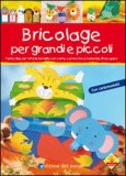 Bricolage per Grandi e Piccoli — Libro