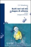 Buchi Neri nel Mio Bagno di Schiuma — Libro