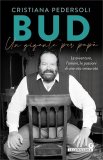 Bud - Un Gigante per Papà — Libro
