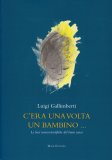 C'era una Volta un Bambino... — Libro