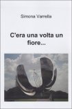 C'era una Volta un Fiore... — Libro