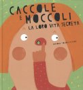 Caccole e Moccoli - La Loro Vita Segreta — Libro