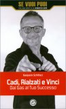 Cadi, Rialzati e Vinci — Libro
