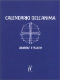 CALENDARIO DELL'ANIMA
di Rudolf Steiner

