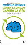 Cambia il Cervello, Cambia la Vita — Libro