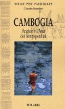 CAMBOGIA: Angkor e l'Asia dei tempi perduti — Libro