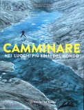 Camminare nei Luoghi più Belli del Mondo — Libro