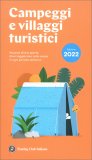 Campeggi e Villaggi Turistici 2022 — Libro