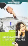 Cancella i Tuoi Debiti e Torna a Volare — Libro