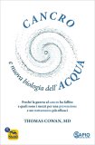 Cancro e Nuova Biologia dell'Acqua — Libro