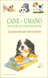 Cane e Umano - Tecniche di Comunicazione — Libro