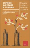 Capire e Superare il Trauma — Libro
