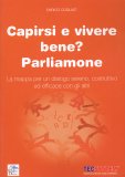 Capirsi e Vivere Bene? Parliamone  — Libro