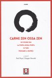 Carne Zen, Ossa Zen — Libro