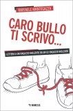 Caro Bullo ti Scrivo... — Libro