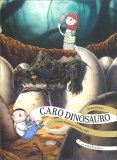 Caro Dinosauro — Libro