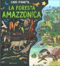 Caro Pianeta - La Foresta Amazzonica — Libro