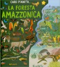 Caro Pianeta - La Foresta Amazzonica — Libro