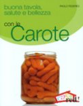 Buona Tavola, Salute e Bellezza con le Carote — Libro