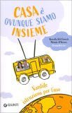 Casa È Ovunque Siamo Insieme — Libro