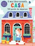 Casa Il Mio Libro-Carosello 100 Parole Da Imparare Ediz A Colori — Libro