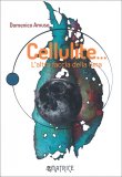 Cellulite... l'altra Faccia della Luna — Libro
