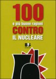 100 e più Buone Ragioni contro il Nucleare — Libro