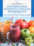 Centrifughe, Estratti e Succhi Rigeneranti — Libro