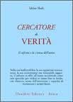 CERCATORE DI VERITà
Il Sufismo e la Scienza dell'uomo
di Idries Shah

