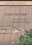 Cerchi nel Grano - Tesi e Confutazione di un Fenomeno Discutibile — Libro