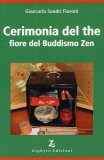 Cerimonia del The - Fiore del Buddismo Zen  — Libro
