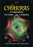 CHAKRAS
Il libro delle corrispondenze tra l'uomo e l'universo
di Adriana Pesante, Demetrio P.F. Iero

