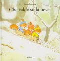 Che Caldo sulla Neve! — Libro