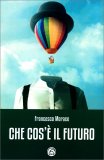 Che Cos'è il Futuro — Libro