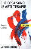 Che Cosa Sono le Arti-Terapie — Libro