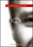 E Voi Chi Credete Che Io Sia? — Libro