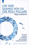 Che fare quando non sai che Pesci Pigliare  — Libro