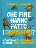 Che Fine Hanno Fatto i Dinosauri? — Libro
