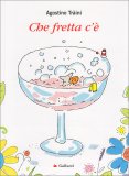 Che Fretta C'è — Libro