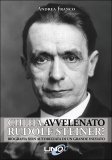 Chi Ha Avvelenato Rudolf Steiner? — Libro
