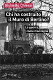 Chi Ha Costruito il Muro di Berlino? — Libro