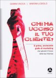 Chi ha Ucciso il tuo Cliente?  — Libro