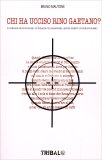 Chi Ha Ucciso Rino Gaetano? — Libro