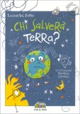 Chi Salverà la Terra? — Libro