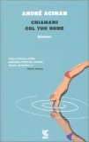 Chiamami col tuo Nome — Libro