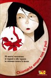 Chiamarlo Amore non si Può  — Libro