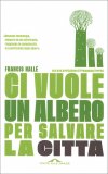 Ci vuole un Albero per salvare la Città — Libro