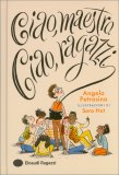 Ciao, Maestro Ciao, Ragazzi — Libro